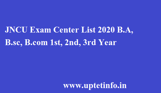 JNCU Exam Center List 2020