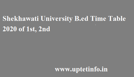 Shekhawati University B.ed Time Table 2020