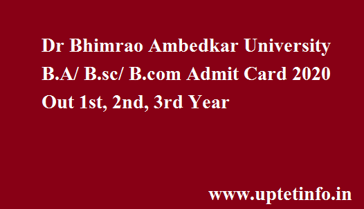 Dr Bhimrao Ambedkar University B.A/ B.sc/ B.com Admit Card 2020
