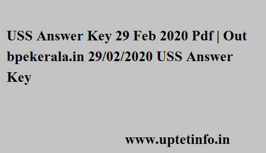 USS Answer Key 29 Feb 2020