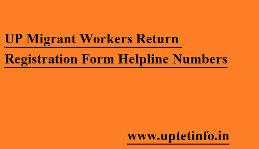 UP Migrant Workers Return Registration Form Helpline Numbers