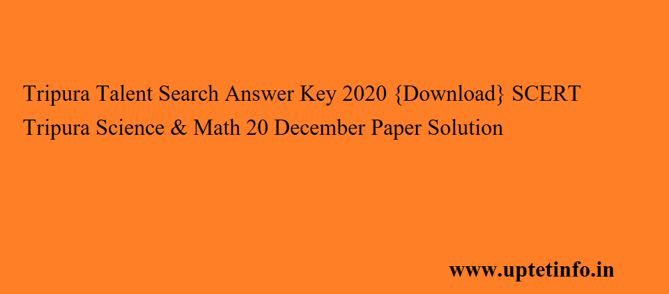 Tripura Talent Search Answer Key 2020