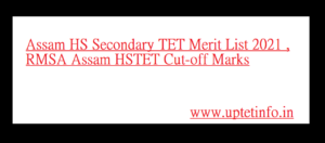 Assam HS Secondary TET Merit List 2021