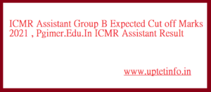 ICMR Assistant Group B Expected Cut off Marks 2021