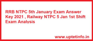RRB NTPC 5th January Exam Answer Key 2021