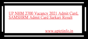 UP NHM 2700 Vacancy 2021 Admit Card