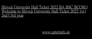 Shivaji University Hall Ticket 2022