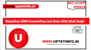 Rajasthan GNM Counselling Last Date 2022