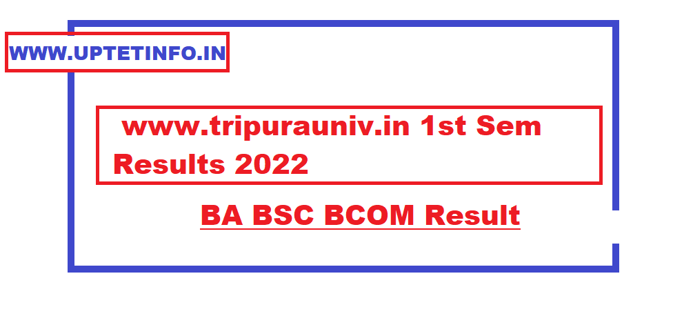 www.exametc.com www.tripurauniv.in 1st Sem Results 2022