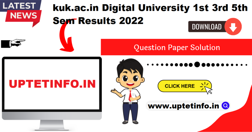 kuk.ac.in Digital University 1st 3rd 5th Sem Results 2022