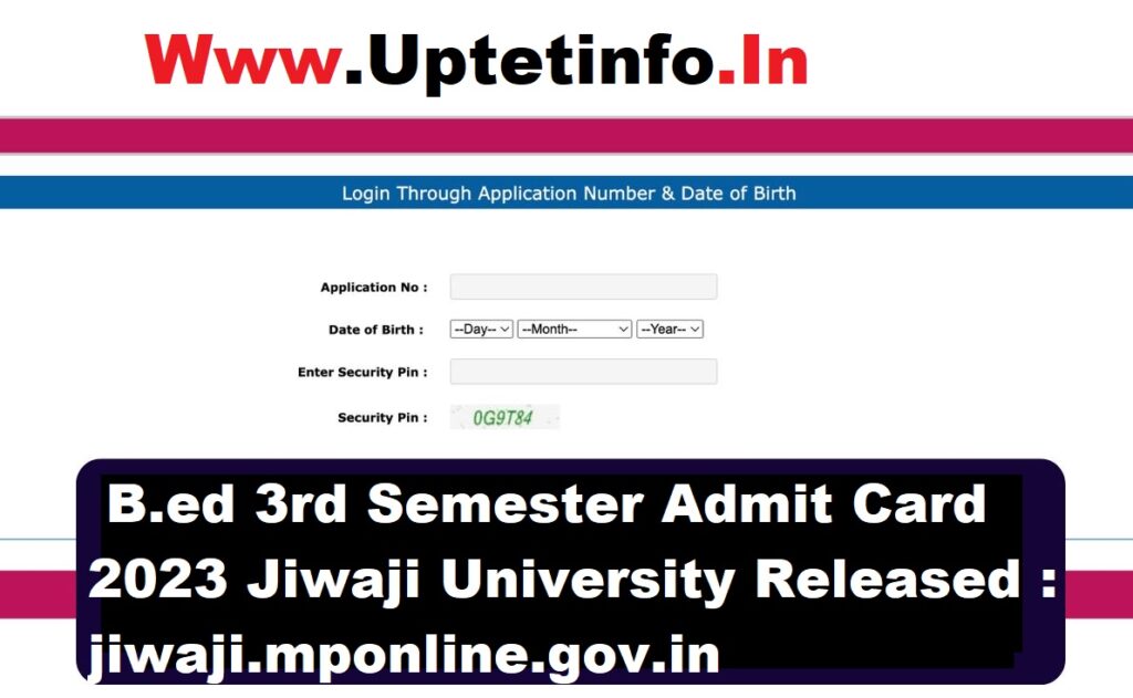 B.ed 3rd Semester Admit Card 2023 Jiwaji University