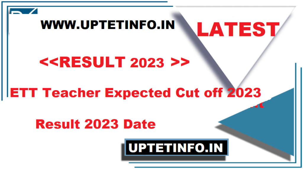 ETT Teacher Expected Cut off 2023