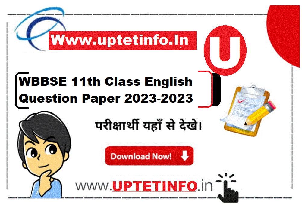WBBSE 11th Class English Question Paper 2023 / 2018 /2019 / 2017 / 2022
