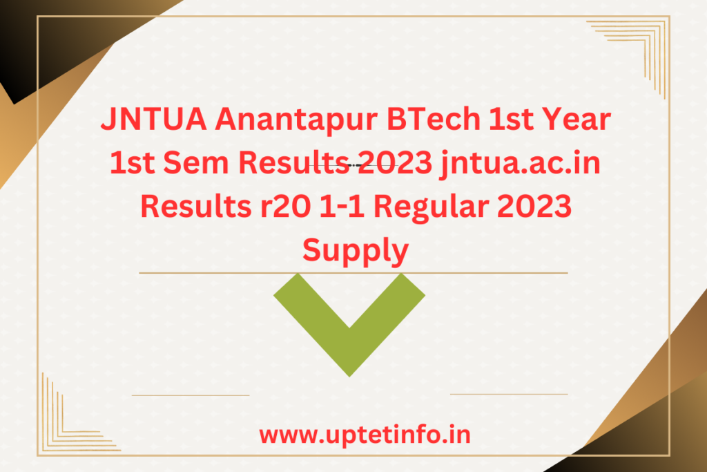 JNTUA Anantapur BTech 1st Year 1st Sem Results 2023