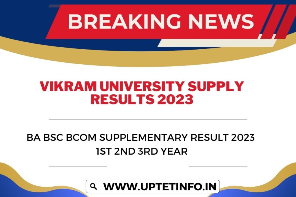 Vikram University {BA BSC BCOM} Supplementary Result 2024 1st 2nd 3rd Year