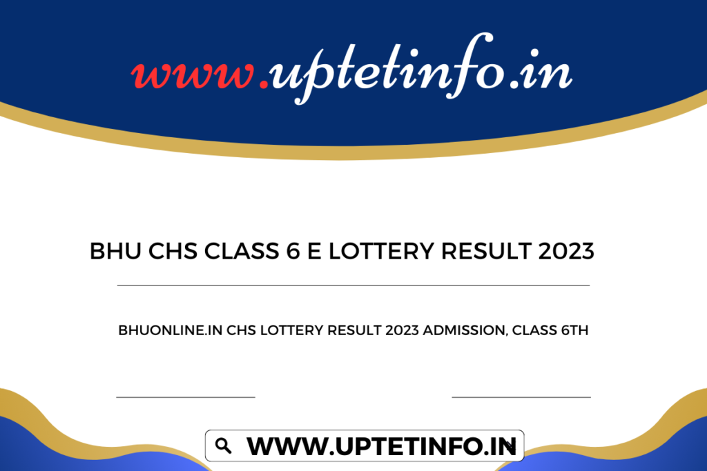  BHU CHS Class 6 e Lottery Result 2023