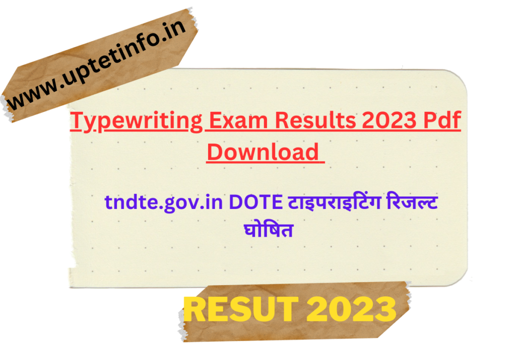 Shorthand Exam Results 2023 Pdf Download 
TNDTE Typewriting Exam Results 2023