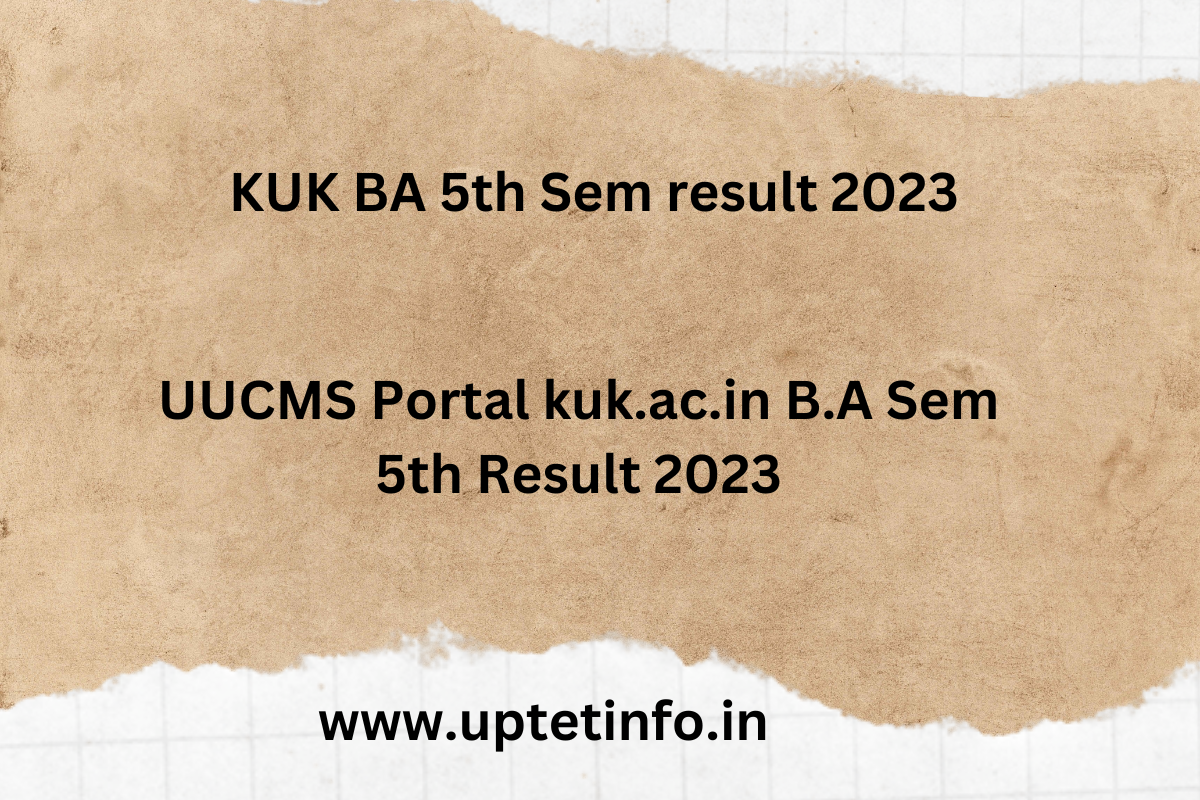 KUK BA 5th Sem Result 2023 UUCMS Portal Kuk.ac.in B.A Sem 5th Result 2023