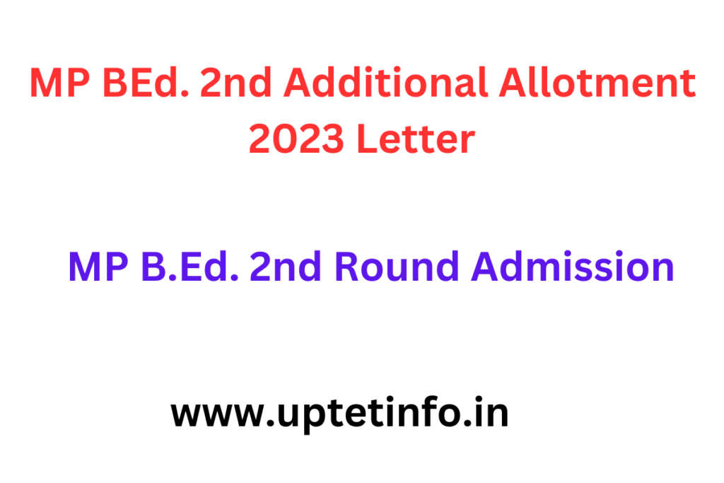 {hed.mponline.gov.in}MP BEd. 2nd Additional Allotment 2023 Letter ...