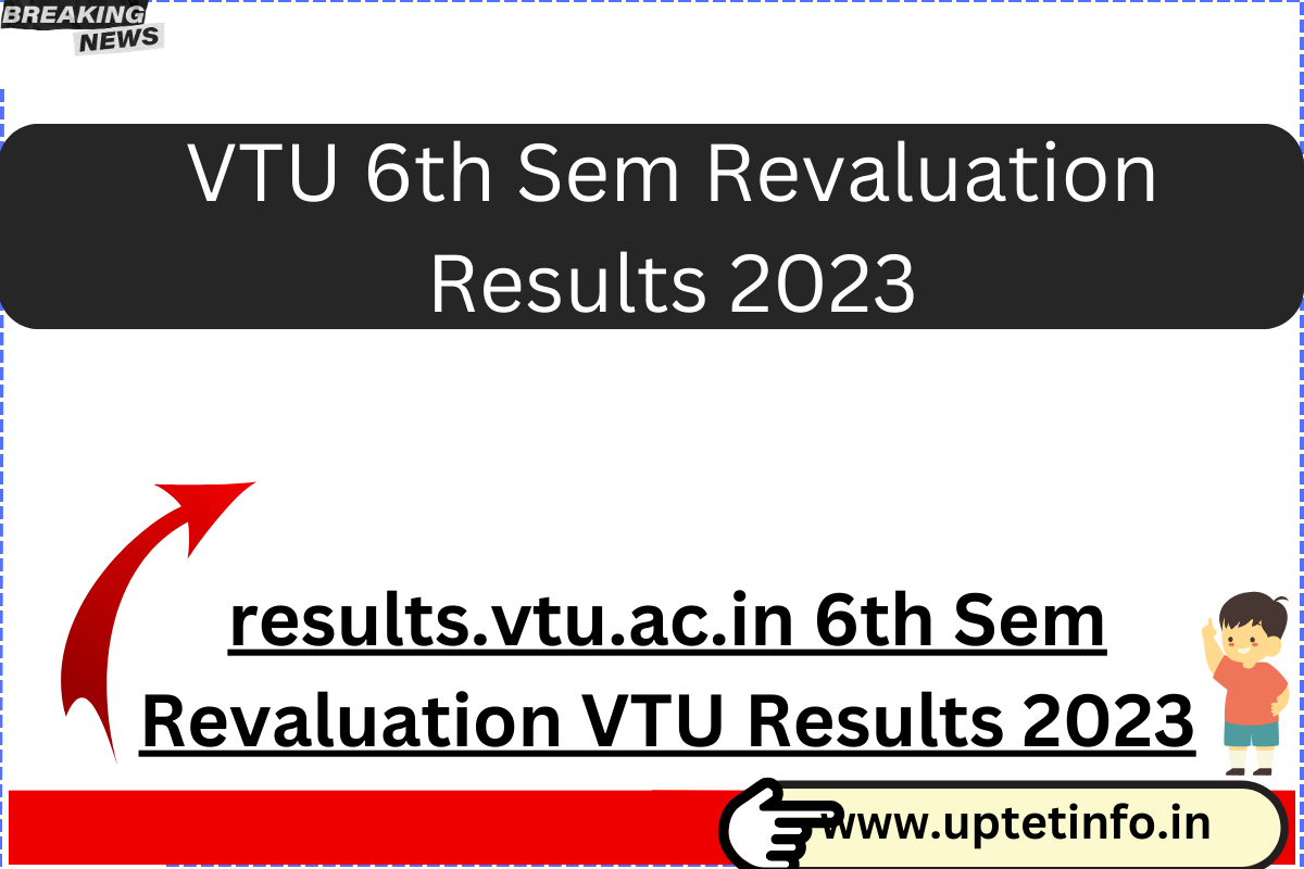 [OUT 8:30 PM] Results.vtu.ac.in 6th Sem Revaluation VTU Results 2023 ...