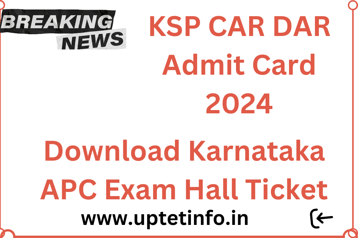 KSP CAR DAR Admit Card 2024