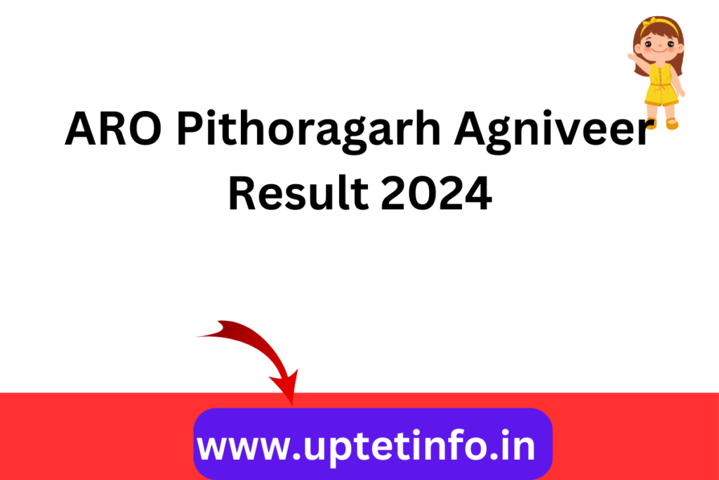 ARO Pithoragarh Agniveer Result 2024