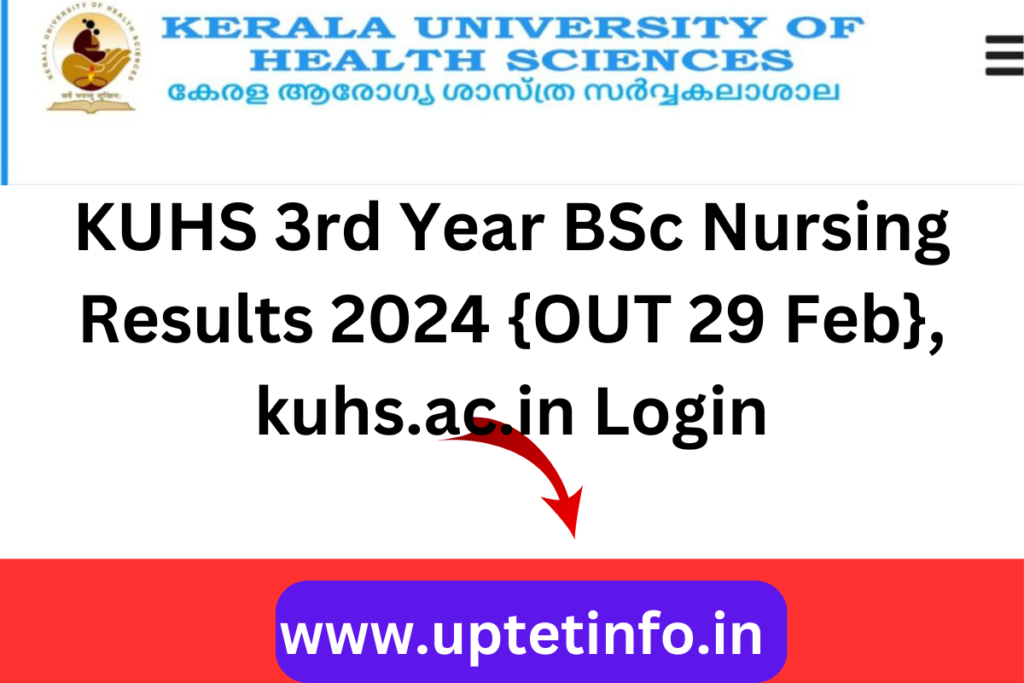 KUHS 3rd Year BSc Nursing Results 2024 {OUT 29 Feb}, kuhs.ac.in Login