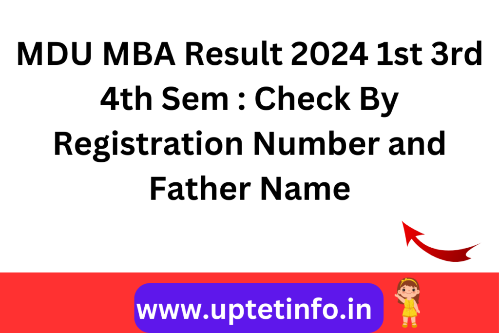 MDU MBA Result 2024 1st 3rd 4th Sem : Check By Registration Number and Father Name