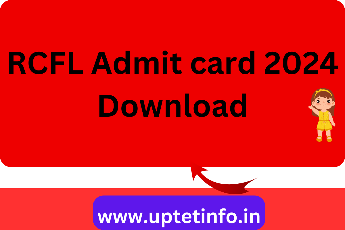 RCFL Admit Card 2024 {Sarkari Result} , Exam Date Check Official Website