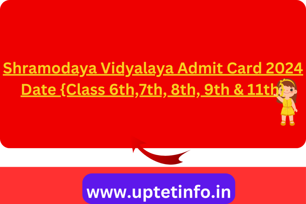 Shramodaya Vidyalaya Admit Card 2024 Date