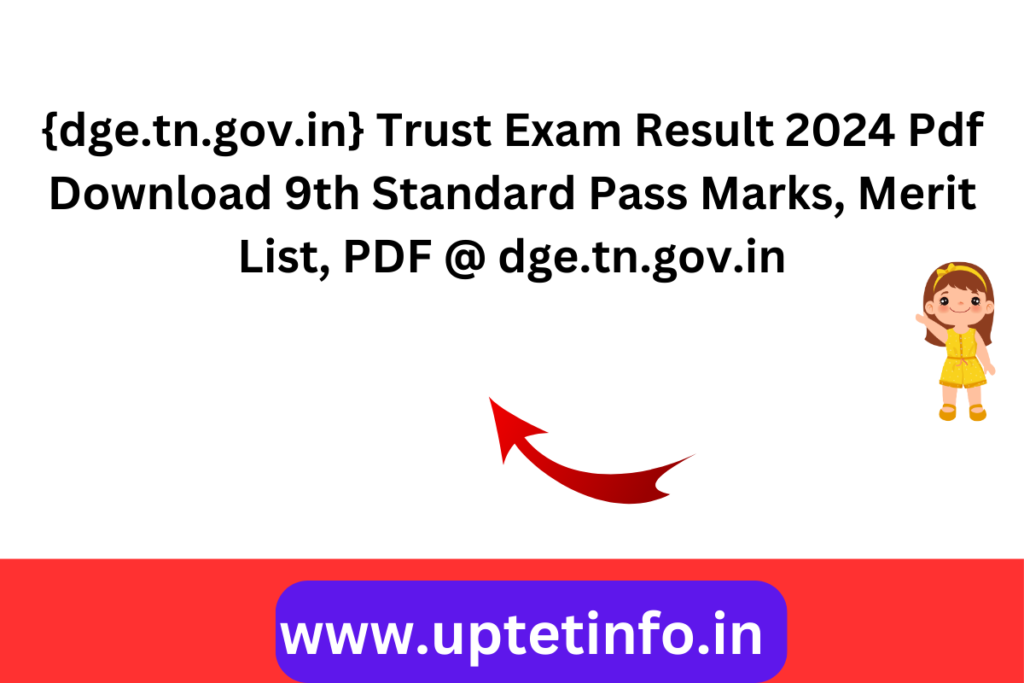 {dge.tn.gov.in} Trust Exam Result 2024 Pdf Download 9th Standard Pass