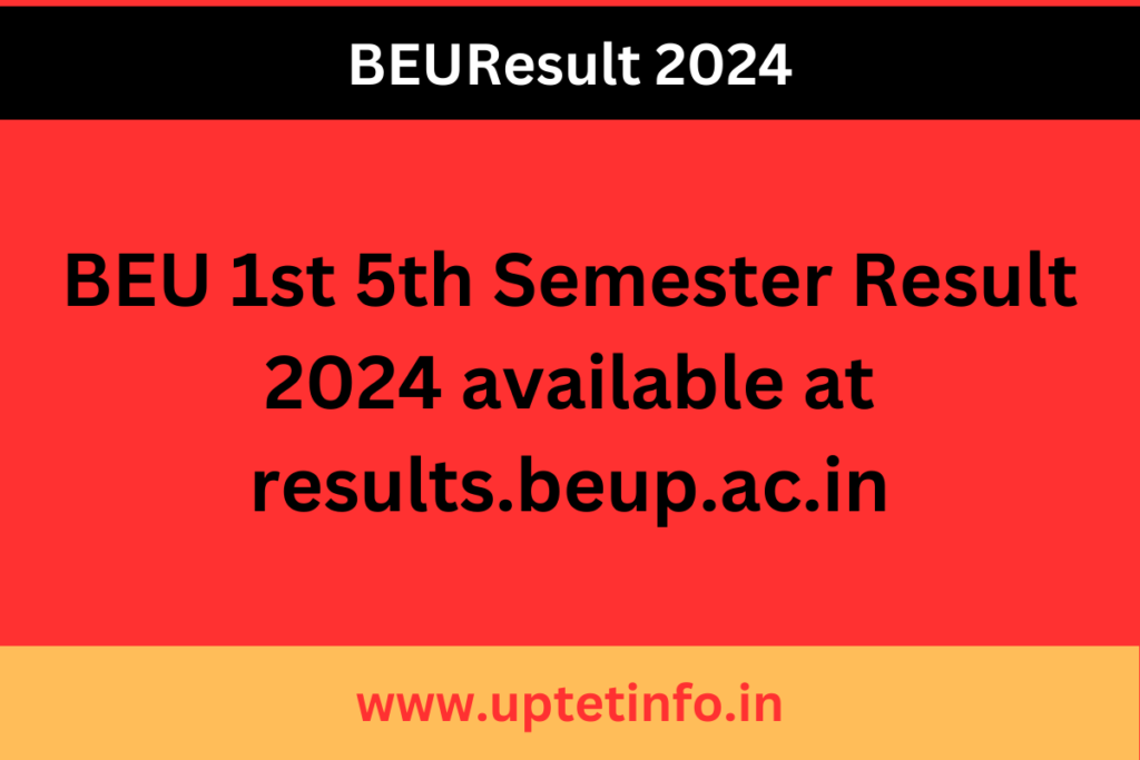 BEU 1st 5th Semester Result 2024