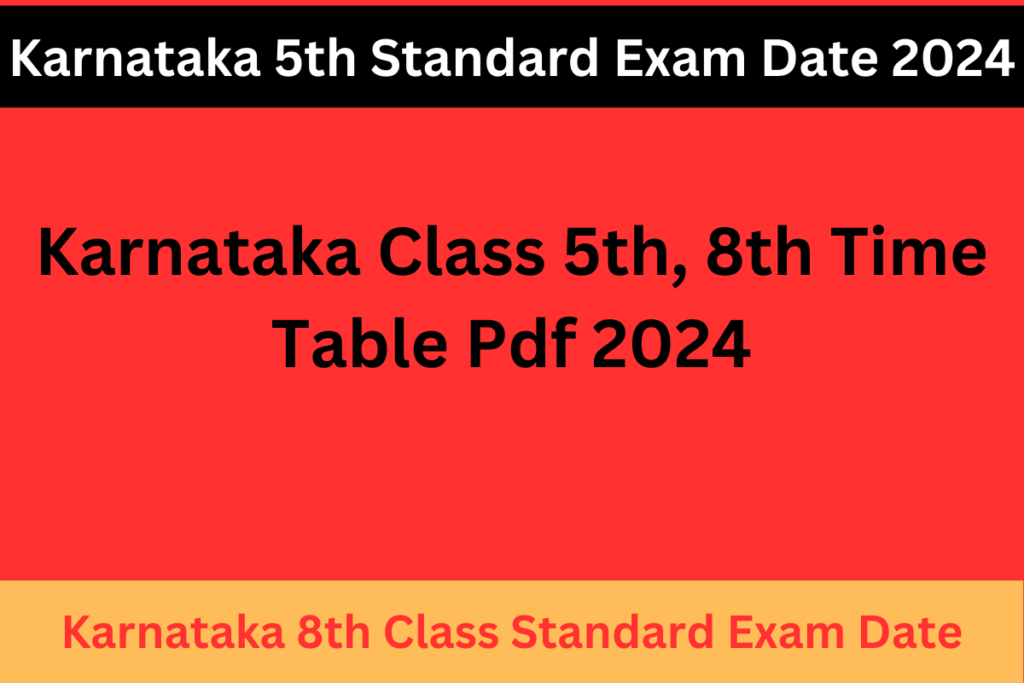 Karnataka Class 5th, 8th Standard Public Exam Time Table Pdf 2024 in Karnataka