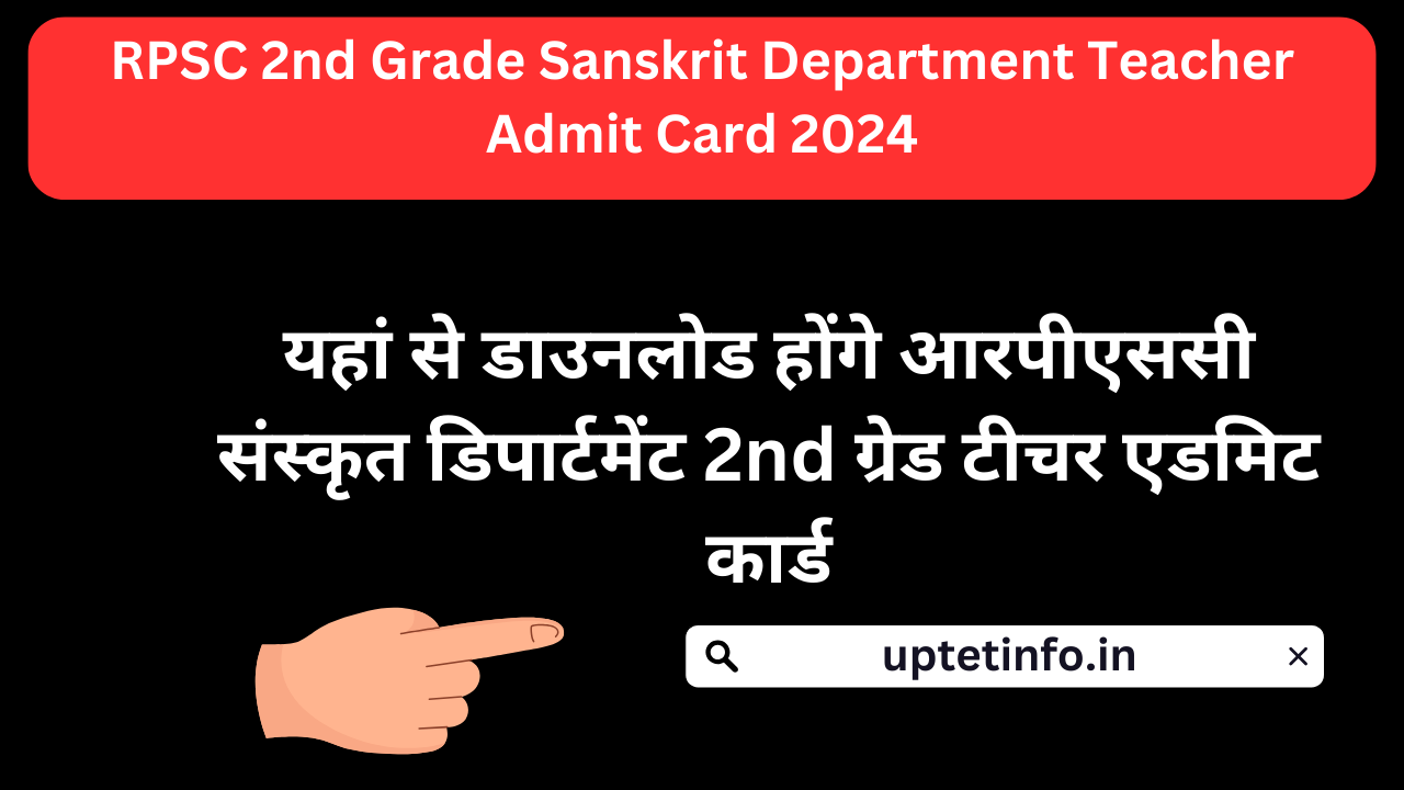 RPSC 2nd Grade Sanskrit Department Teacher Admit Card 2024